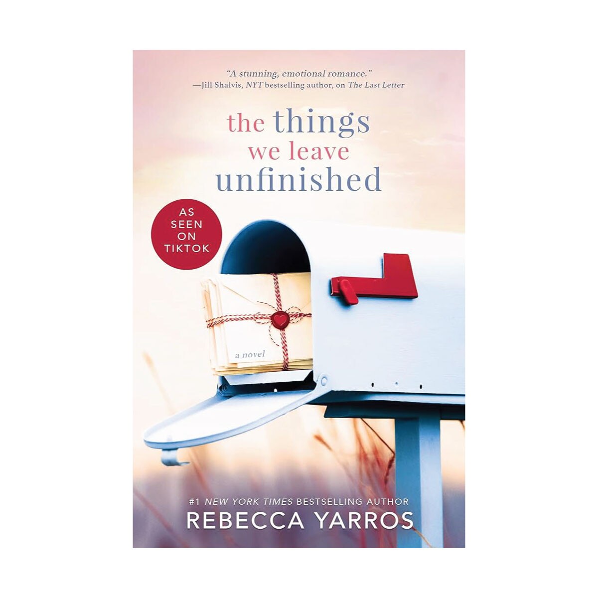 The Things We Leave Unfinished by Rebecca Yarros